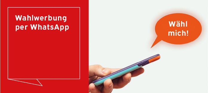 Wahlwerbung per WhatsApp / Smartphone mit Sprechblase "Wähl mich!""