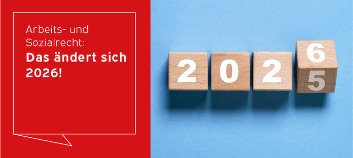 Arbeits- und Sozialrecht: Das ändert sich 2026! (Holzwürfel mit Jahreszahlen)